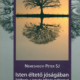 Isten éltető jóságában - Nemeshegyi Péter SJ