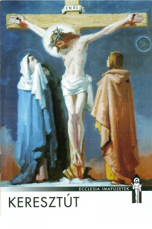 Keresztút - Ecclesia imafüzet