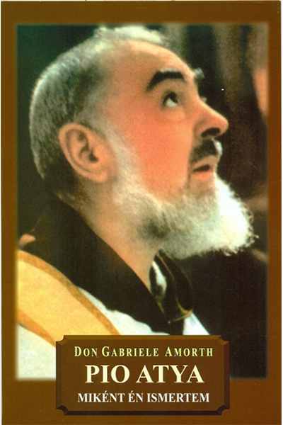 Pio atya miként én ismertem - Don Gabriele Amorth