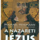 A Názáreti Jézus - Michael Hesemann