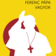 Jó napot! Ferenc pápa vagyok