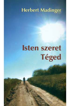 Isten szeret Téged - Herbert Madinger