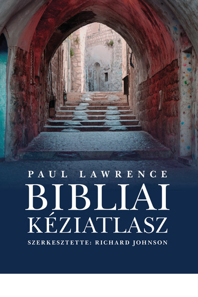 Bibliai kéziatlasz - Paul Lawrence