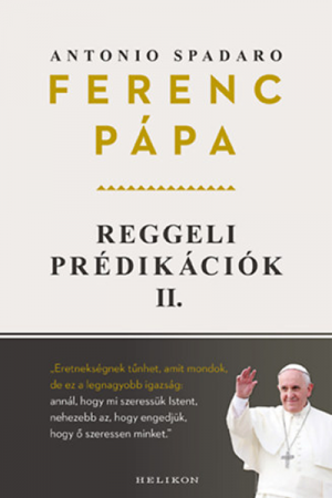 Reggeli prédikációk II. - Ferenc pápa, Antonio Spadaro