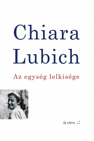 Az egység lelkisége - Chiara Lubich
