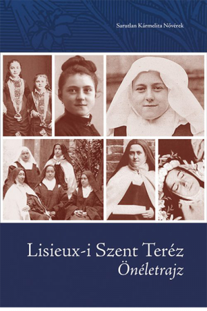 Lisieux-i Szent Teréz: Önéletrajz