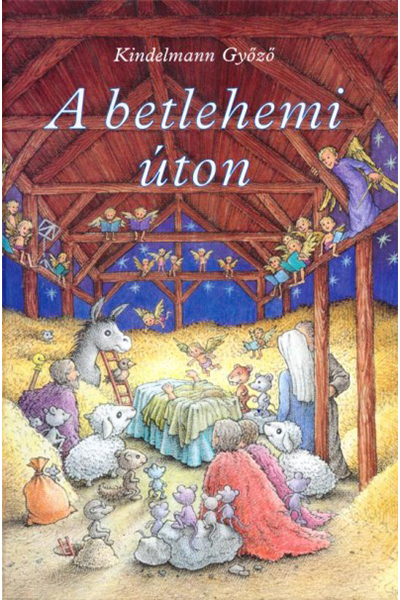 A betlehemi úton - Kindelmann Győző