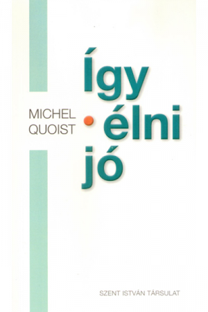 Így élni jó - Michel Quoist