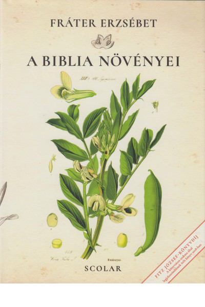 A Biblia növényei - Fráter Erzsébet