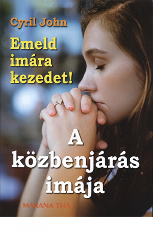 Emeld imára kezedet! - Cyril John