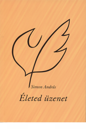 Életed üzenet - Simon András