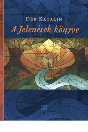 A Jelenések könyve - Dér Katalin
