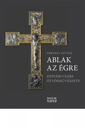 Ablak az égre - Árkossy István