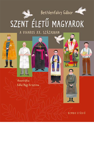 Szent életű magyarok - Bethlenfalvy Gábor