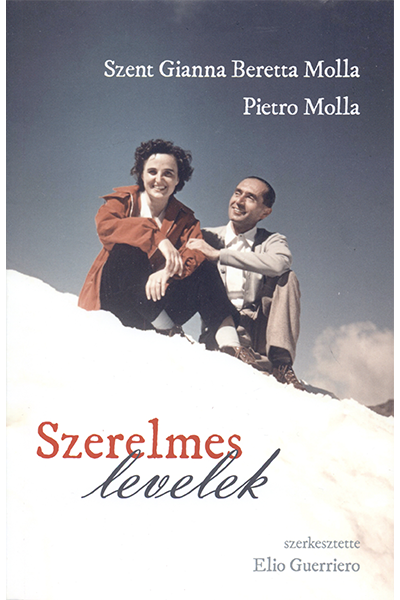 Szerelmes levelek - Szent Gianna Beretta Molla, Pietro Molla