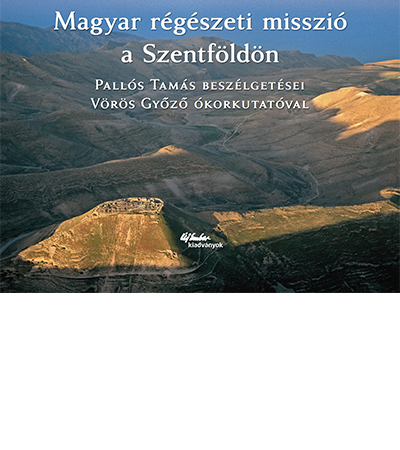 Magyar régészeti misszió a Szentföldön - Vörös Győző