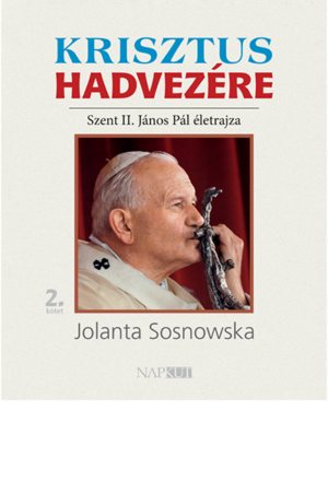 Krisztus hadvezére 2. - Jolanta Sosnowska