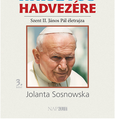 Krisztus hadvezére 3. - Jolanta Sosnowska