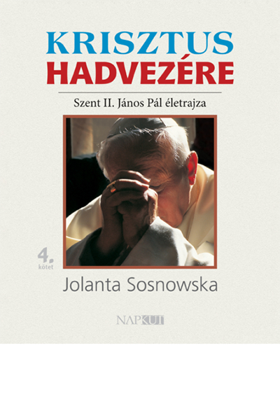Krisztus hadvezére 4. - Jolanta Sosnowska
