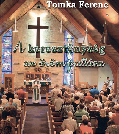 A kereszténység - az öröm vallása