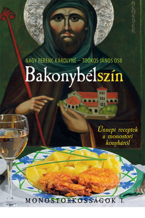Bakonybélszín - Nagy Ferenc Károlyné, Toókos János OSB