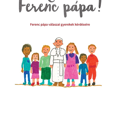 Kedves Ferenc pápa! - Ferenc pápa