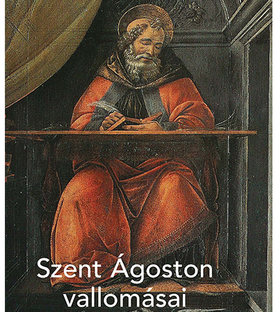 Szent Ágoston vallomásai - Szent Ágoston