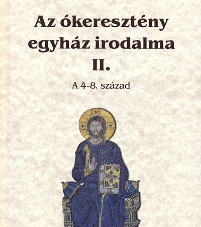 Az ókeresztény egyház irodalma II. - Vanyó László