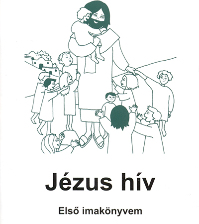 Jézus hív - Első imakönyvem