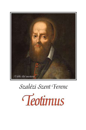 Teotimus - Szalézi Szent Ferenc