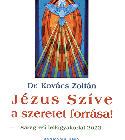 Jézus Szíve a szeretet forrása - Dr. Kovács Zoltán