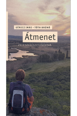 Átmenet - Gérecz Imre, Tóth Brúnó