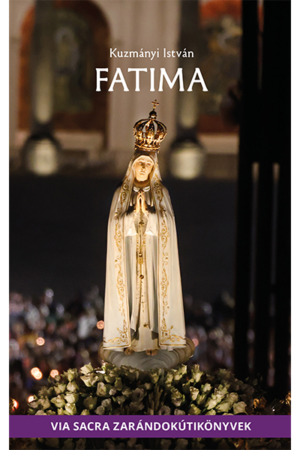 Fatima - Kuzmányi István