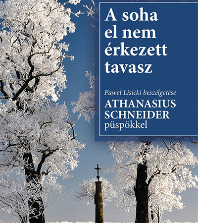 A soha el nem érkezett tavasz - Pavel Lisicki, Athanasius Schneider