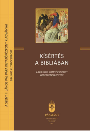 Kísértés a Bibliában - A Biblikus Kutatócsoport konferenciakötete