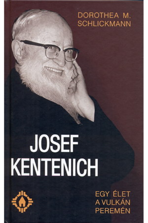 Josef Kentenich - Dorothea M. Schlickmann