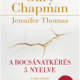 A bocsánatkérés 5 nyelve - Gary Chapman, Jennifer Thomas