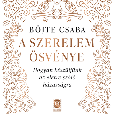 A szerelem ösvénye - Böjte Csaba