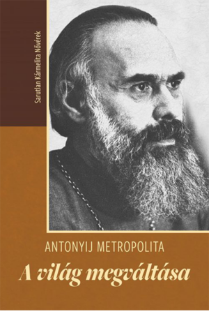 A világ megváltása - Antonyij metropolita