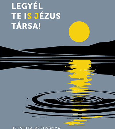 Legyél te is Jézus társa! - Nagy Bálint SJ