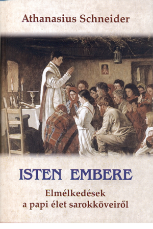 Isten embere - Athanasius Schneider