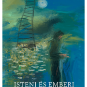 Isteni és emberi - Radványi Benedek (szerk.), Szilágyi Szabolcs