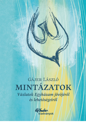 Mintázatok - Gájer László