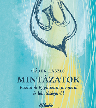 Mintázatok - Gájer László