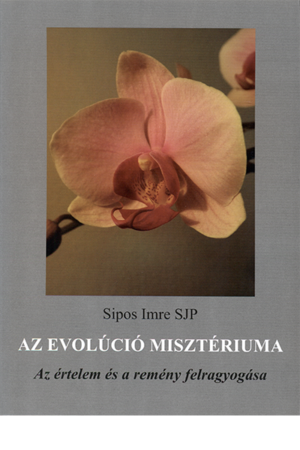 Az evolúció misztériuma - Sipos Imre SJP