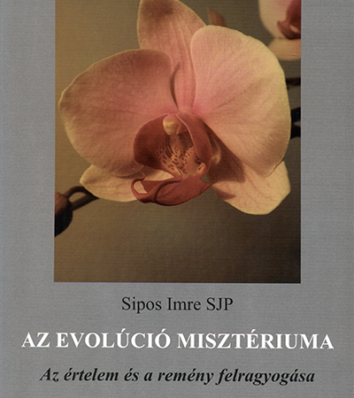 Az evolúció misztériuma - Sipos Imre SJP