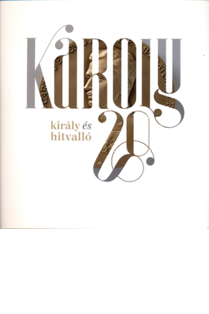 Károly 20. - Kovács Gergely (szerk.)