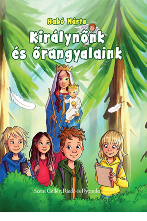 Királynőnk és őrangyalaink - Habó Márta