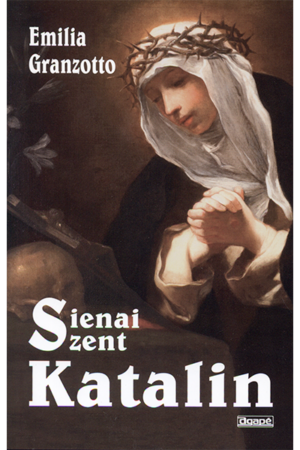 Sienai Szent Katalin - Emilia Granzotto