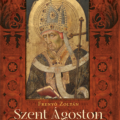 Szent Ágoston társadalom- és történelemelmélete - Frenyó Zoltán